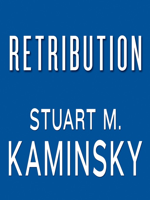 Title details for Retribution by Stuart M. Kaminsky - Available